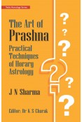 The Art of Prashna: Practical Techniques of Horary Astrology